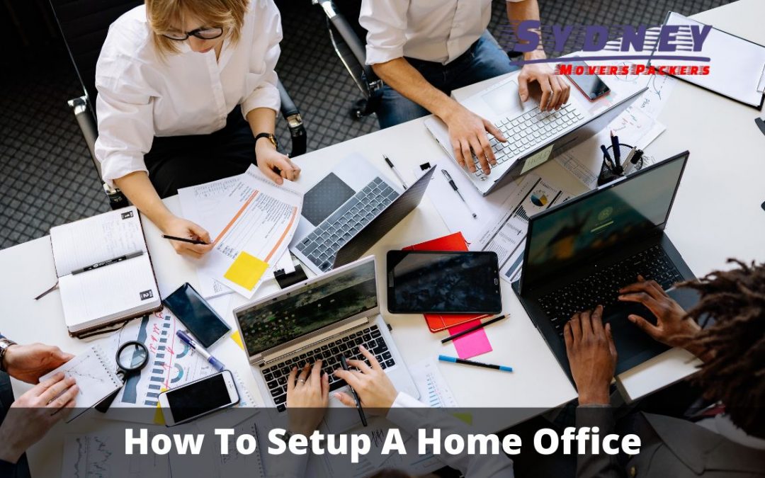 How To Setting Up A Home Office Sydney Mover Packers 8043