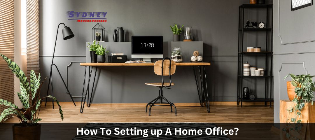 How To Setting up A Home Office?
