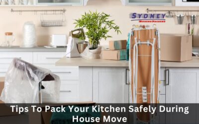 Tips To Pack Your Kitchen Safely During House Move