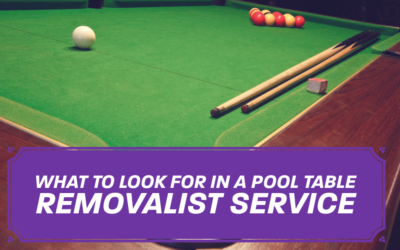 What to Look for in a Pool Table Removalist Service