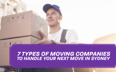 7 Types of Moving Companies to Handle Your Next Move in Sydney