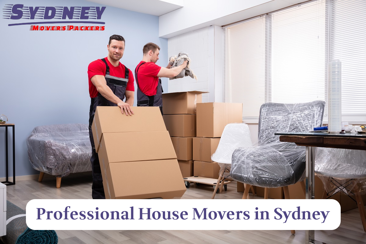 The Benefits of Hiring Professional House Movers in Sydney